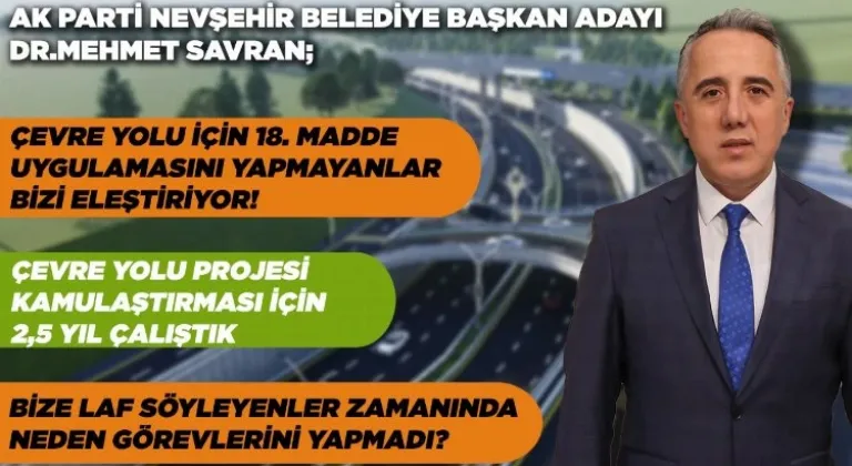 AK Parti Adayı Savran'dan Kuzey-Batı Çevre Yolu Projesi Açıklaması