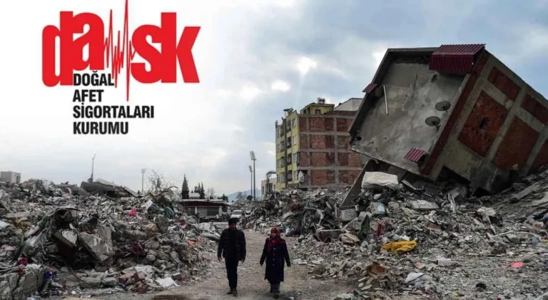 DASK 630 Bin Hasar Bildirimine 40 Milyar TL'den Fazla Ödeme Yaptı