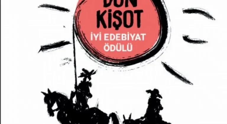 Don Kişot İyi Edebiyat Ödülü Yarışması Finalistleri Açıklandı