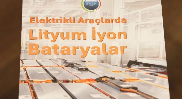 Elektrikli Araçlarda Lityum İyon Bataryalar Kitabı Tanıtıldı