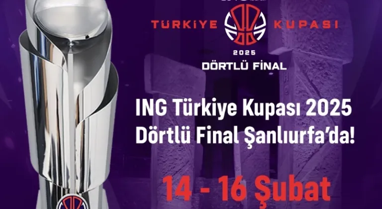 ING Türkiye Kupası Final Four Heyecanı Şanlıurfa'da!