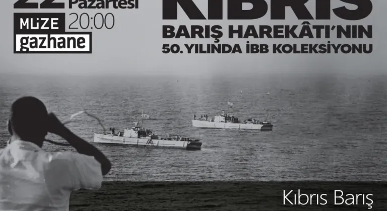 İstanbul Büyükşehir Belediyesi, Kıbrıs Barış Harekâtı’nın 50. Yılında Özel Anma Etkinlikleri Düzenliyor