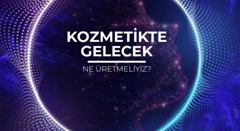 KÜAD, Kozmetik Sektörünün Geleceğini Belirleyecek Zirveye Ev Sahipliği Yapıyor