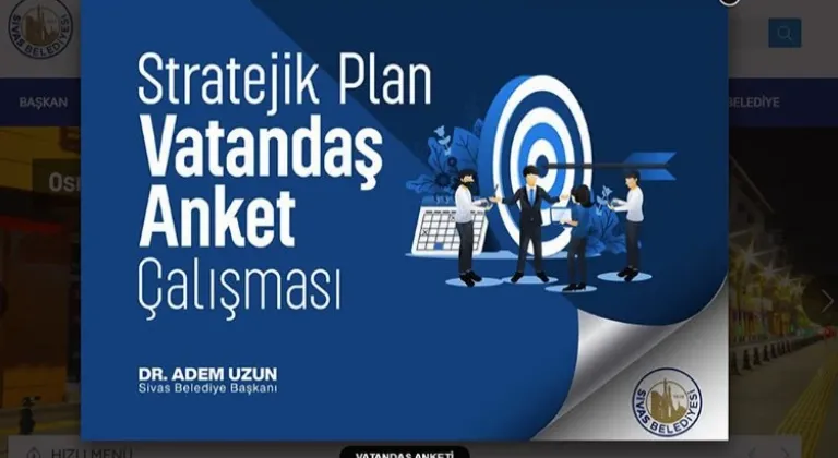 Sivas Belediyesi 2025-2029 Stratejik Planı İçin Vatandaşları Anket Ediyor