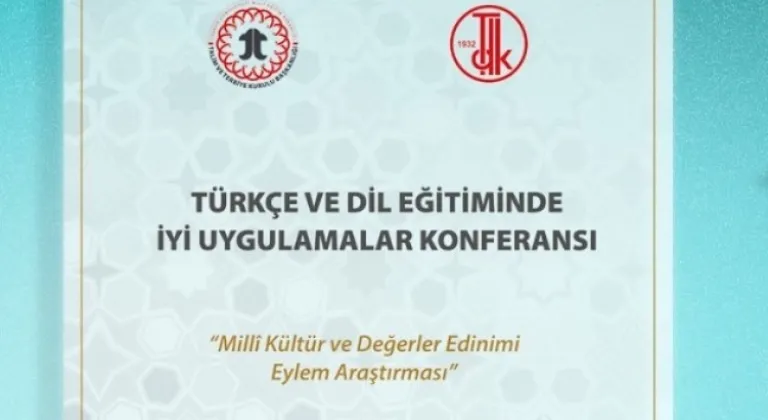 Türkçe ve Dil Eğitiminde İyi Uygulamalar Konferansı Yaklaşıyor