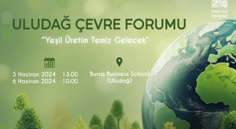 Uludağ Çevre Forumu'nda tema 'Yeşil Üretim'