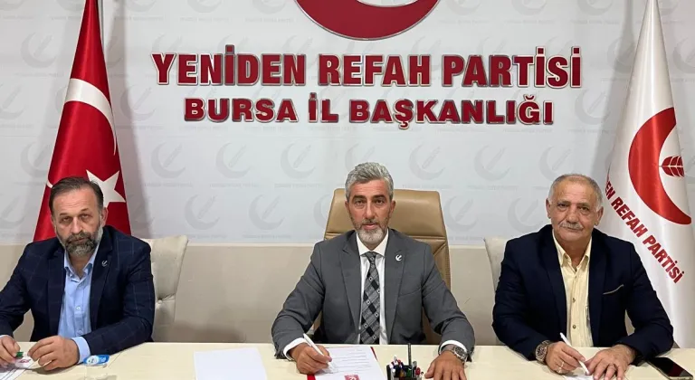 Yeniden Refah Partisi Bursa İl Başkanı: 'İktidara Yüklendi'